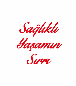  Sağlıklı Yaşamın Sırrı 